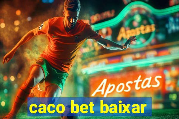 caco bet baixar